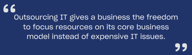 Outsourcing IT gives a business the freedom to focus resources on its core business model instead of expensive IT issues.